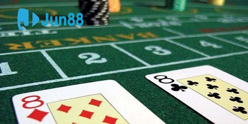 Thuật ngữ thường được dùng trong game Baccarat Jun88