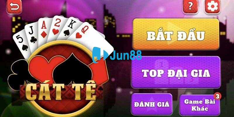 Vài nét về game bài Cát Tê 