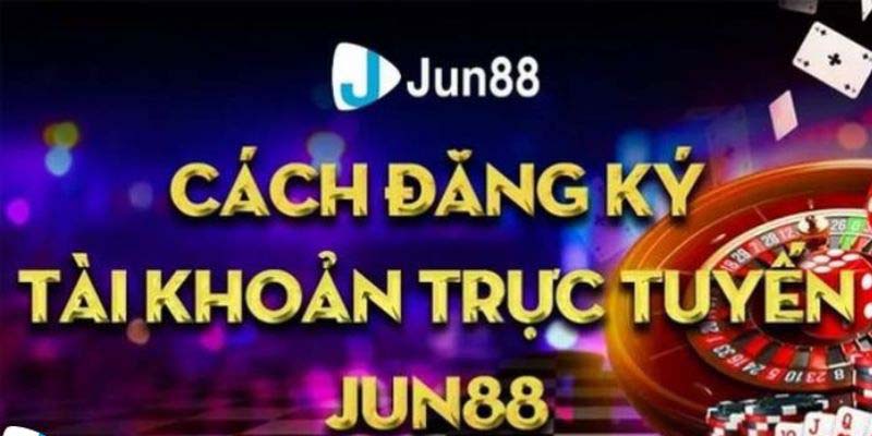 Điều kiện để đăng ký Jun88 thành công như thế nào?