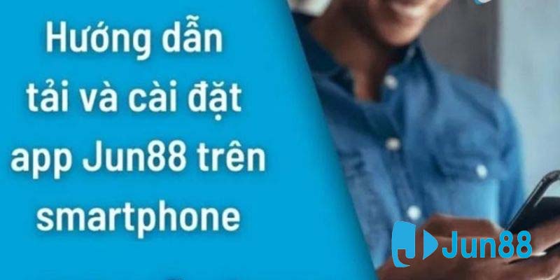 Giải đáp thắc mắc khi tải app Jun88 cho bet thủ