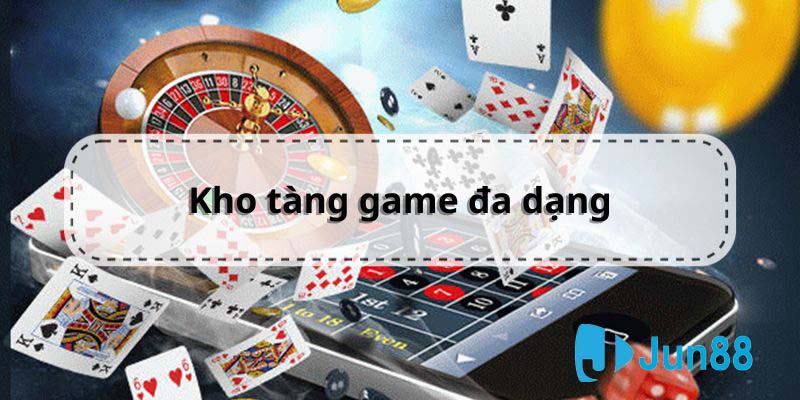 Hệ thống game đa dạng với nhiều tiện ích