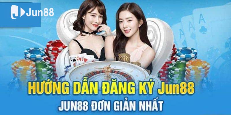 Làm sao để đăng ký Jun88 - Hướng dẫn quy trình chi tiết