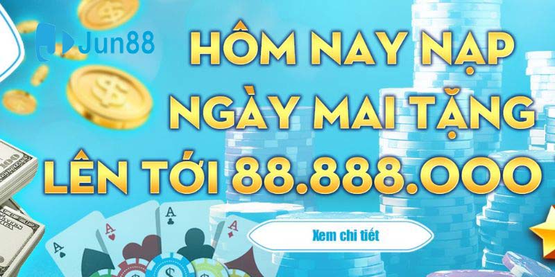 Những ưu đãi nạp tiền Jun88 siêu hấp dẫn anh em không nên bỏ qua